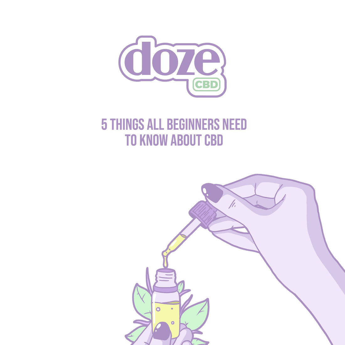 5 Things All Beginners Need to Know About CBD
