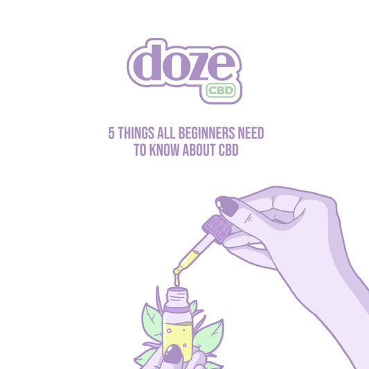 5 Things All Beginners Need to Know About CBD
